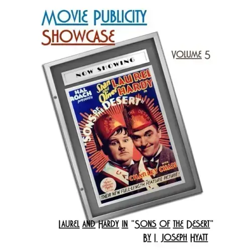 Movie Publicity Showcase Volume 5: Laurel and Hardy in "Sons of the Desert"