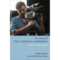 The Cinema of Paul Thomas Anderson: American Apocrypha
