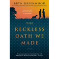 The Reckless Oath We Made
