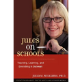 Jules on Schools: Teaching, Learning, and Everything in Between