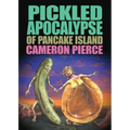 The Pickled Apocalypse of Pancake Island