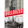 Bulldozed: "Kelo," Eminent Domain and the American Lust for Land