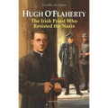 Hugh O'Flaherty: The Irish Priest Who Resisted the Nazis
