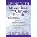 Living With Sarcoidosis & Other Chronic Health Conditions