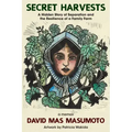 Secret Harvests: A Hidden Story of Separation and the Resilience of a Family Farm