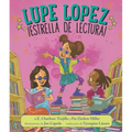 Lupe Lopez: ¡Estrella de Lectura!