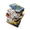 Writing the South Through the Self: Explorations in Southern Autobiography