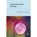 Critical Discourse Analysis: The Critical Study of Language