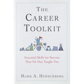 The Career Toolkit: Essential Skills for Success That No One Taught You
