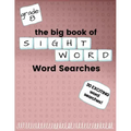 The Big Book of EIGHTH GRADE "Sight Word" Word Searches: "Sight Word" word search workbook for kids! Education is FUN!