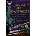Invincible Magic Book of Spells: Ancient Spells, Charms and Divination Rituals for Kids in Magic Training