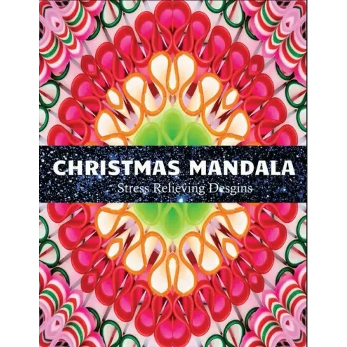 Christmas Mandala stress relieving designs: An adult coloring book: 100 christmas mandala coloring page