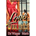 Love hates violence