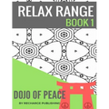 Adult Colouring Book: Doodle Pad - Relax Range Book 1: Stress Relief Adult Colouring Book - Dojo of Peace!