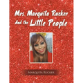 Mrs. Marquita Rucker and the Little People