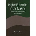 Higher Education in the Making: Pragmatism, Whitehead, and the Canon