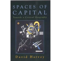 Spaces of Capital: Towards a Critical Geography