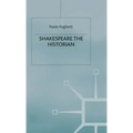 Shakespeare the Historian