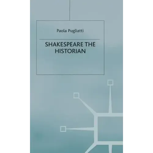 Shakespeare the Historian