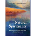 Natural Spirituality: A Handbook for Jungian Inner Work in Spiritual Community