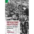 Revisiting Partition: Contestations, Narratives and Memory
