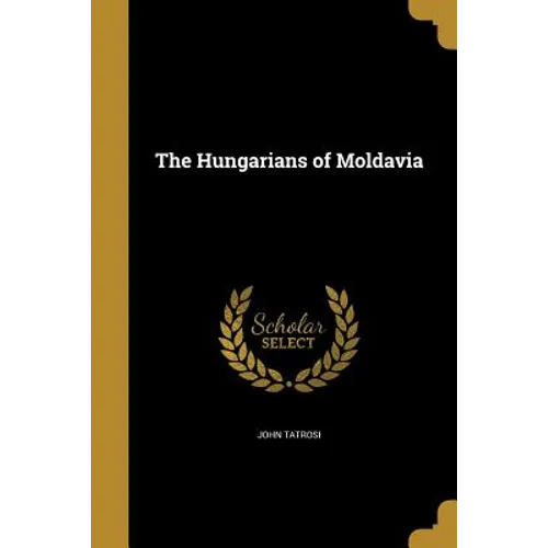 The Hungarians of Moldavia