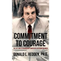Commitment to Courage: The Life and Extraordinary Career of a Veteran FBI Agent