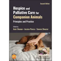 Hospice and Palliative Care for Companion Animals: Principles and Practice