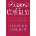 Passions and Constraint: On the Theory of Liberal Democracy