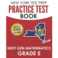 NEW YORK TEST PREP Practice Test Book Next Gen Mathematics Grade 5: Covers the Next Generation Learning Standards