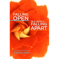 Falling Open in a World Falling Apart: The Essential Teaching of Amoda Maa
