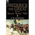 Frederick the Great & the Seven Years' War