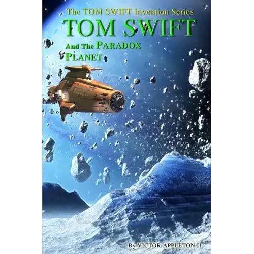 Tom Swift and the Paradox Planet