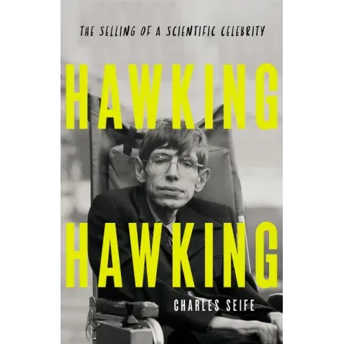 Hawking Hawking: The Selling of a Scientific Celebrity