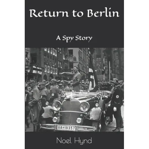 Return to Berlin: A Spy Story