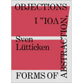Objections, Volume 1: Forms of Abstraction