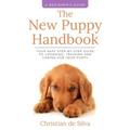 The New Puppy Handbook: Your Easy Step-By-Step Guide to Choosing, Training and Caring For Your Puppy.