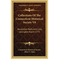 Collections of the Connecticut Historical Society V8: Revolution Rolls and Lists, Lexington Alarm 1775