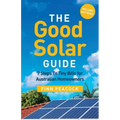 The Good Solar Guide: 7 Steps To Tiny Bills for Australian Homeowners