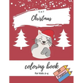 Cat Christmas Coloring Book For Kids 2-4: Cute Cats For Toddler Good Gift For Cat Lovers
