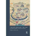 The East Asian War, 1592-1598: International Relations, Violence and Memory