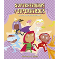 Superheroínas Y Superhéroes. Manual de Instrucciones