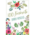 100 Favorite Bible Verses: Devotions and Scripture for Daily Inspiration