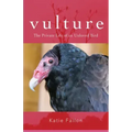 Vulture: The Private Life of an Unloved Bird