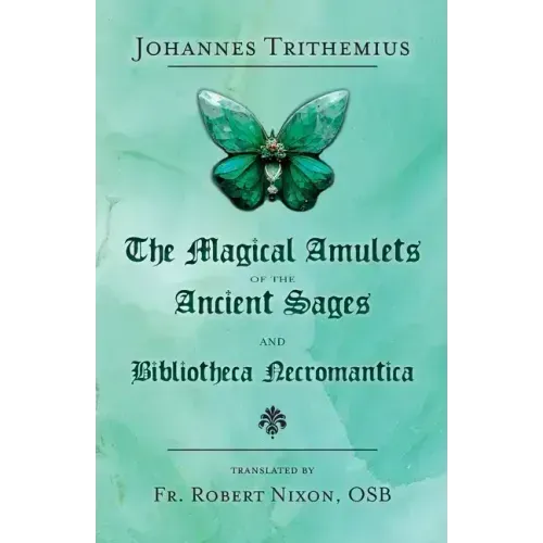 The Magical Amulets of the Ancient Sages and Bibliotheca Necromantica