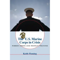 The U.S. Marine Corps in Crisis: Ribbon Creek and Recruit Training