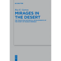 Mirages in the Desert: The Tradition-Historical Developments of the Story of Massah-Meribah