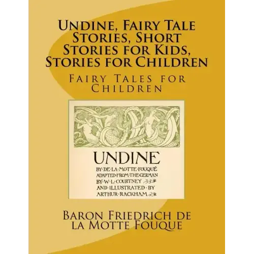 Undine, Fairy Tale Stories, Short Stories for Kids, Stories for Children: Fairy Tales for Children