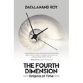 The Fourth Dimension: Enigma of Time