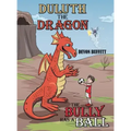 Duluth the Dragon: The Bully Has a Ball